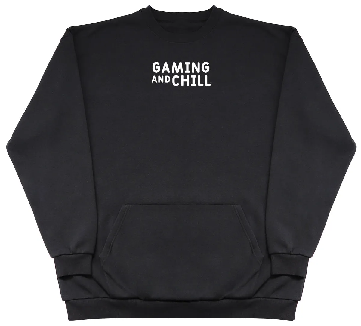 Gaming and Chill - Huge Oversized Hoodless Hoodie
