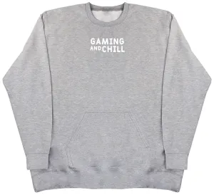 Gaming and Chill - Huge Oversized Hoodless Hoodie