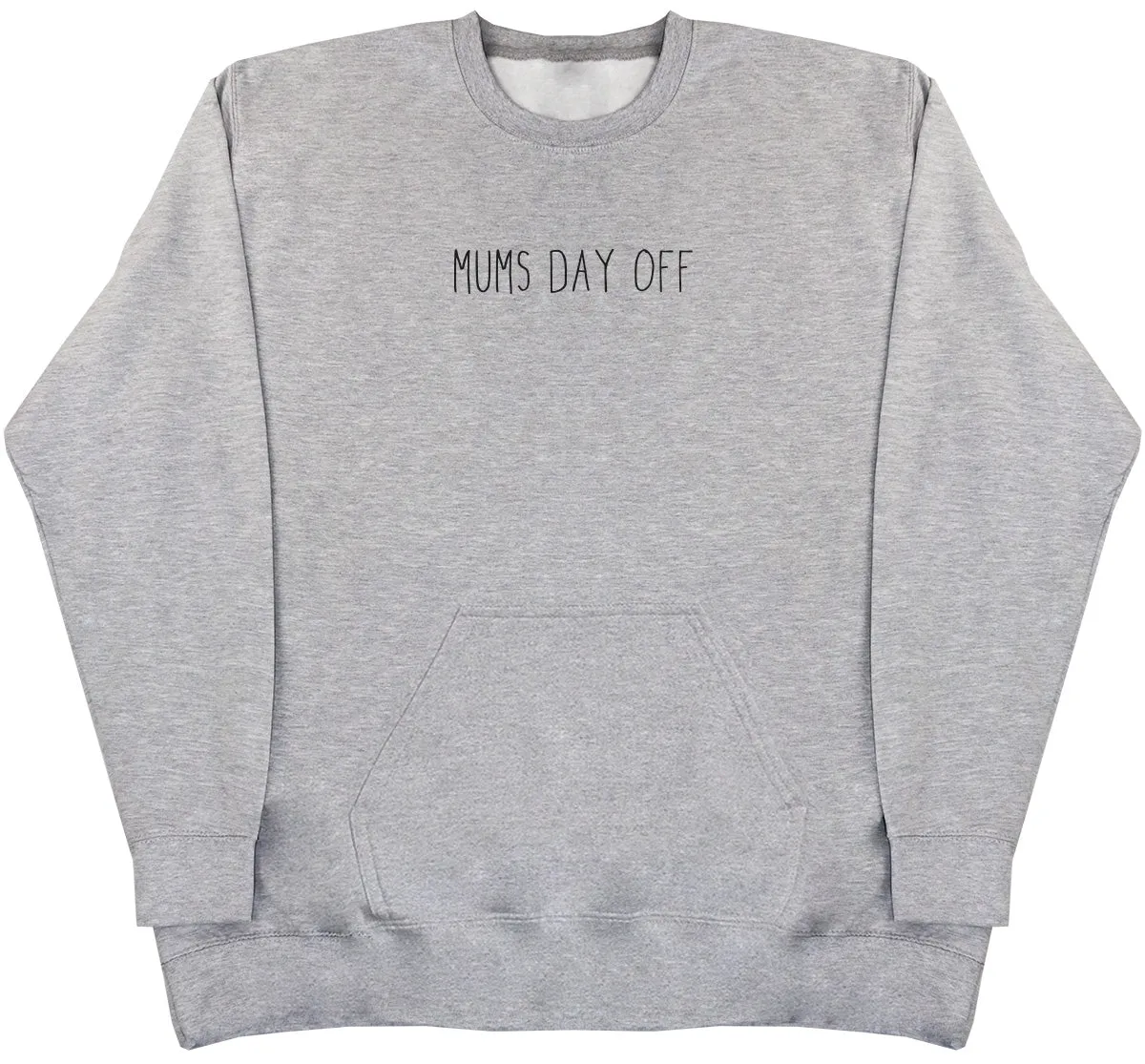 Mums Day Off - Huge Oversized Hoodless Hoodie